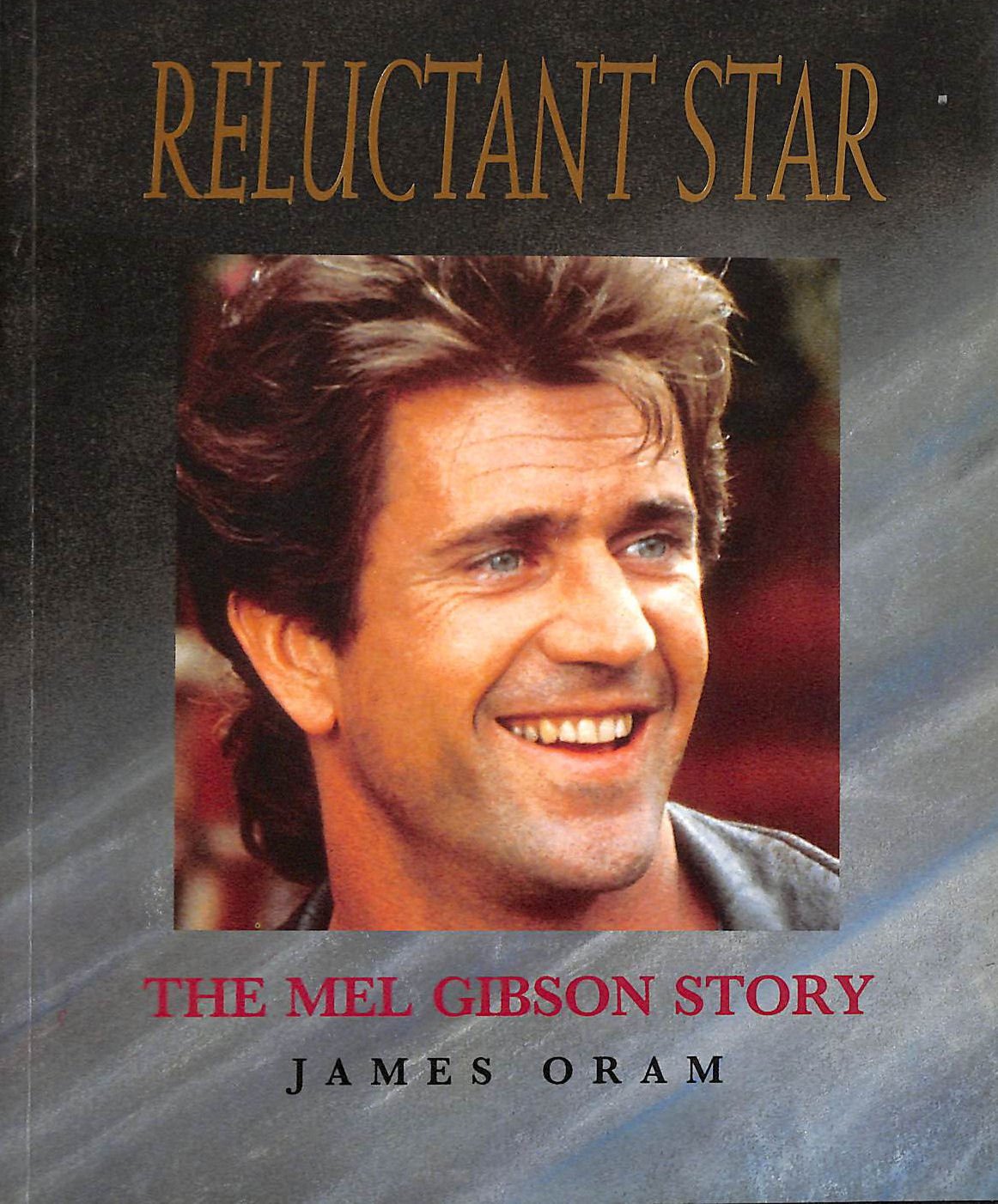 Reluctant Star: Mel Gibson Story Art & Literature