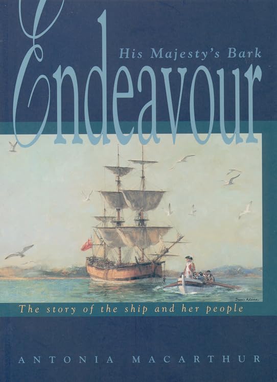 His Majesty's Bark Endeavour: The Story of the Ship and Her People book