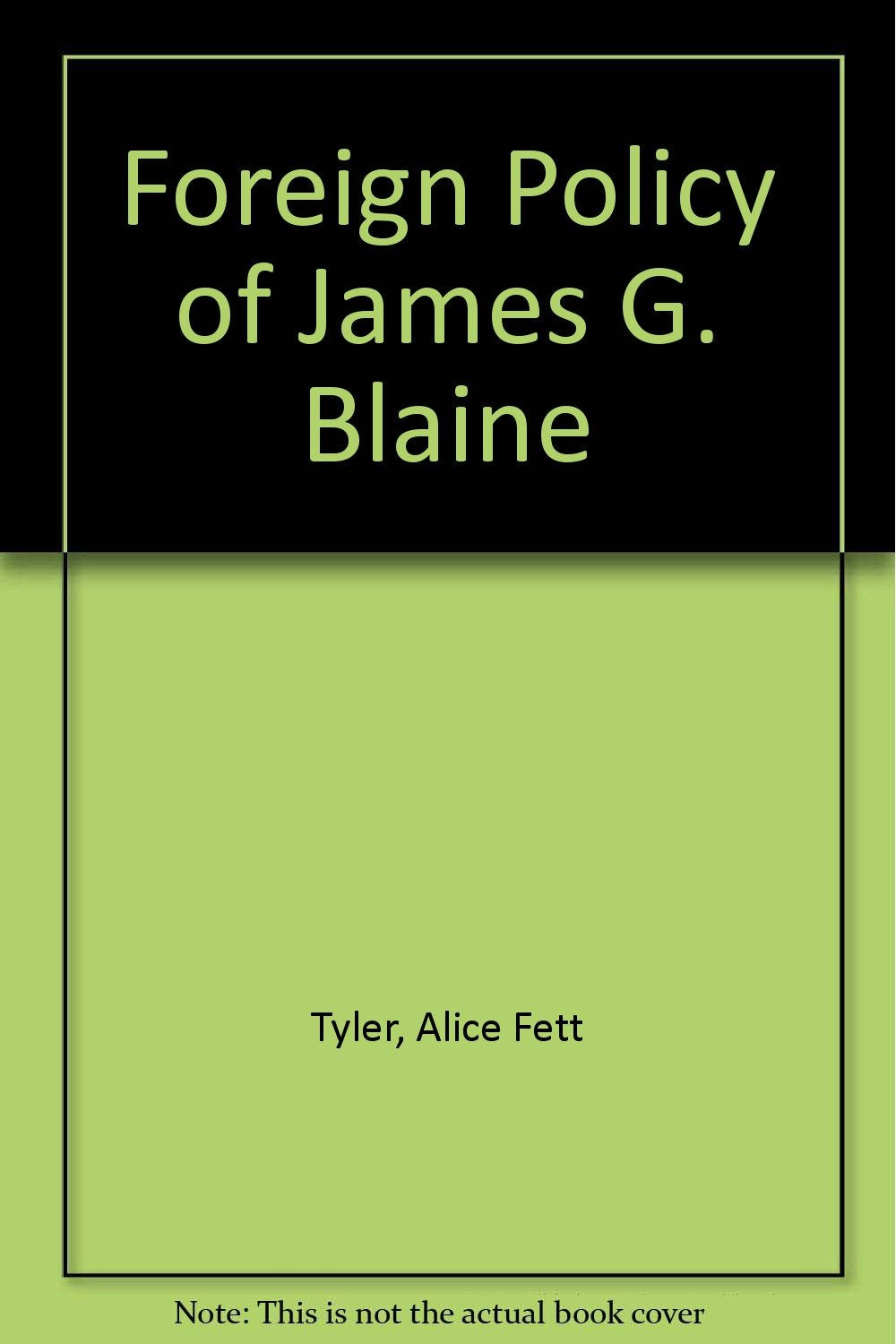 Foreign Policy of James G. Blaine Books