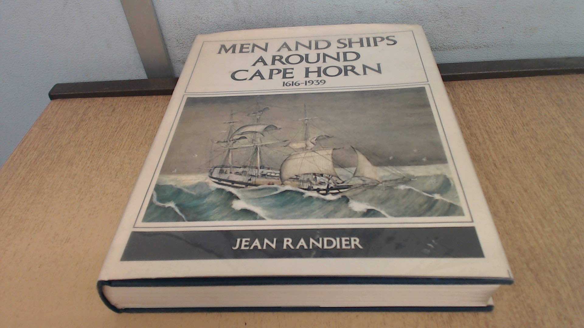 Men and Ships Around Cape Horn, 1616-1939 book