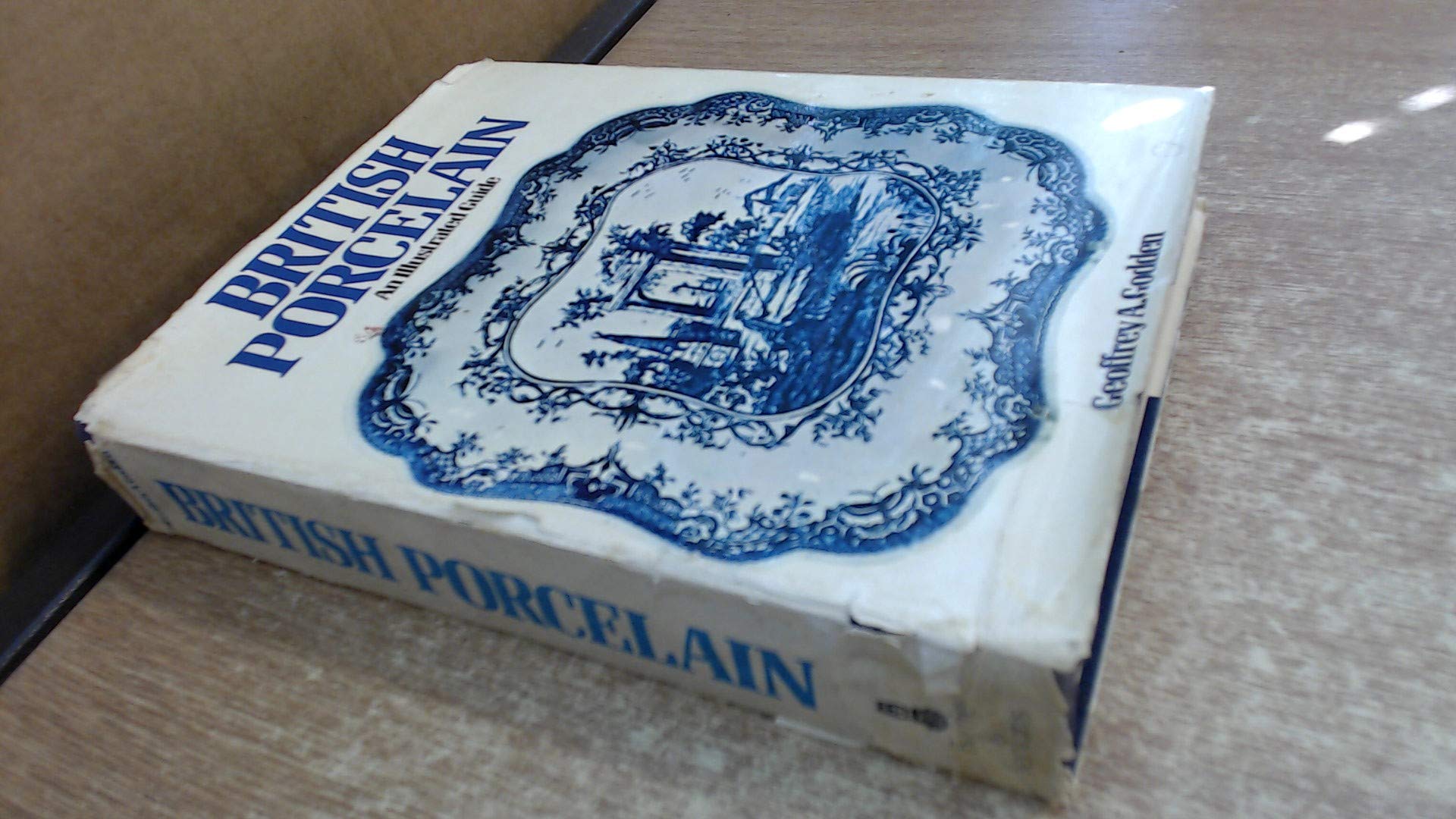 British Porcelain: An Illustrated Guide Hobbies & Crafts