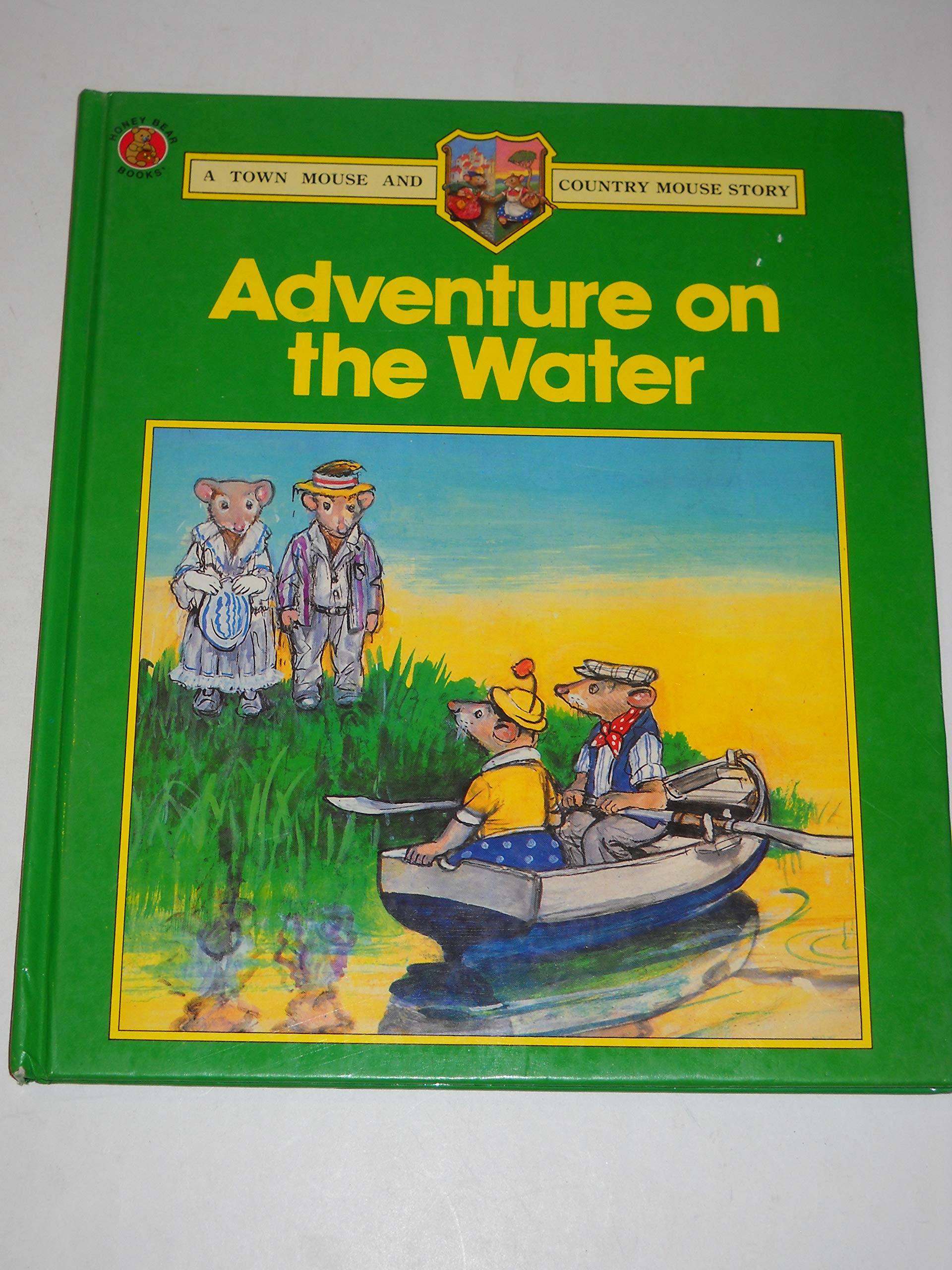 Adventure on the Water (Town & Country Mouse Story S.) book