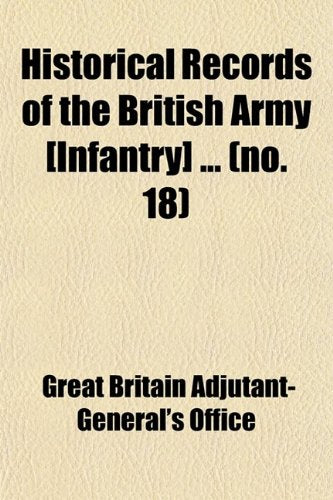 Historical Records of the British Army (Volume 18); Regt. North Devon Books