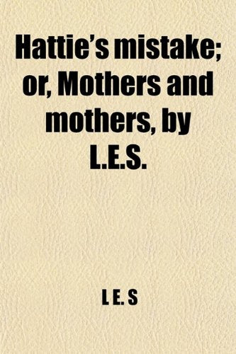 Hattie's Mistake: Or, Mothers and Mothers Contemporary literature