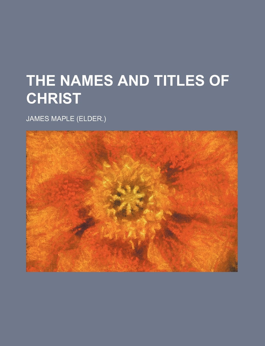 The Names and Titles of Christ book