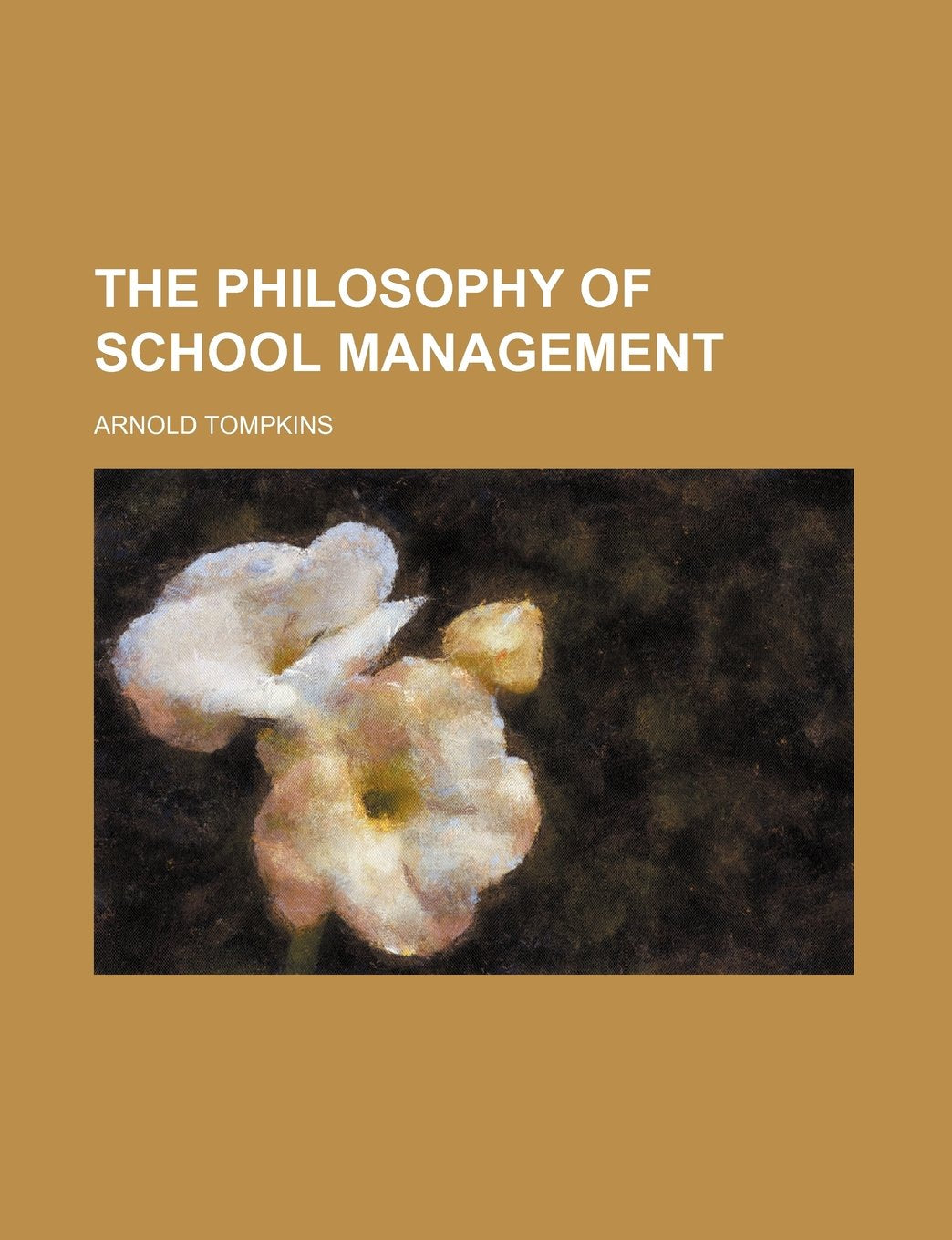 The Philosophy of School Management Politics & History