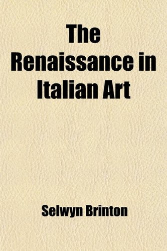 The Renaissance in Italian Art (Volume 3) Politics & History