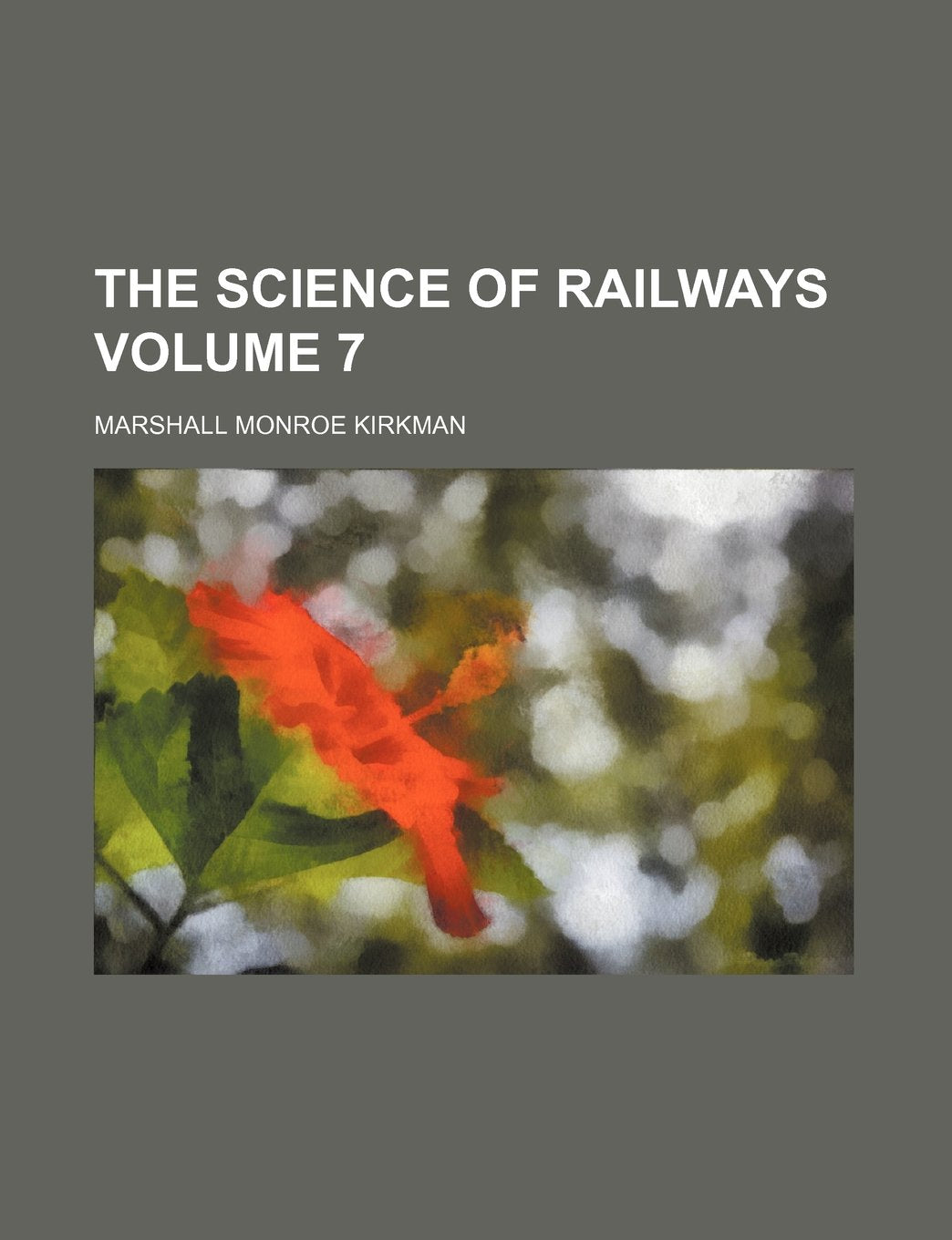 The Science of Railways Volume 7 Books