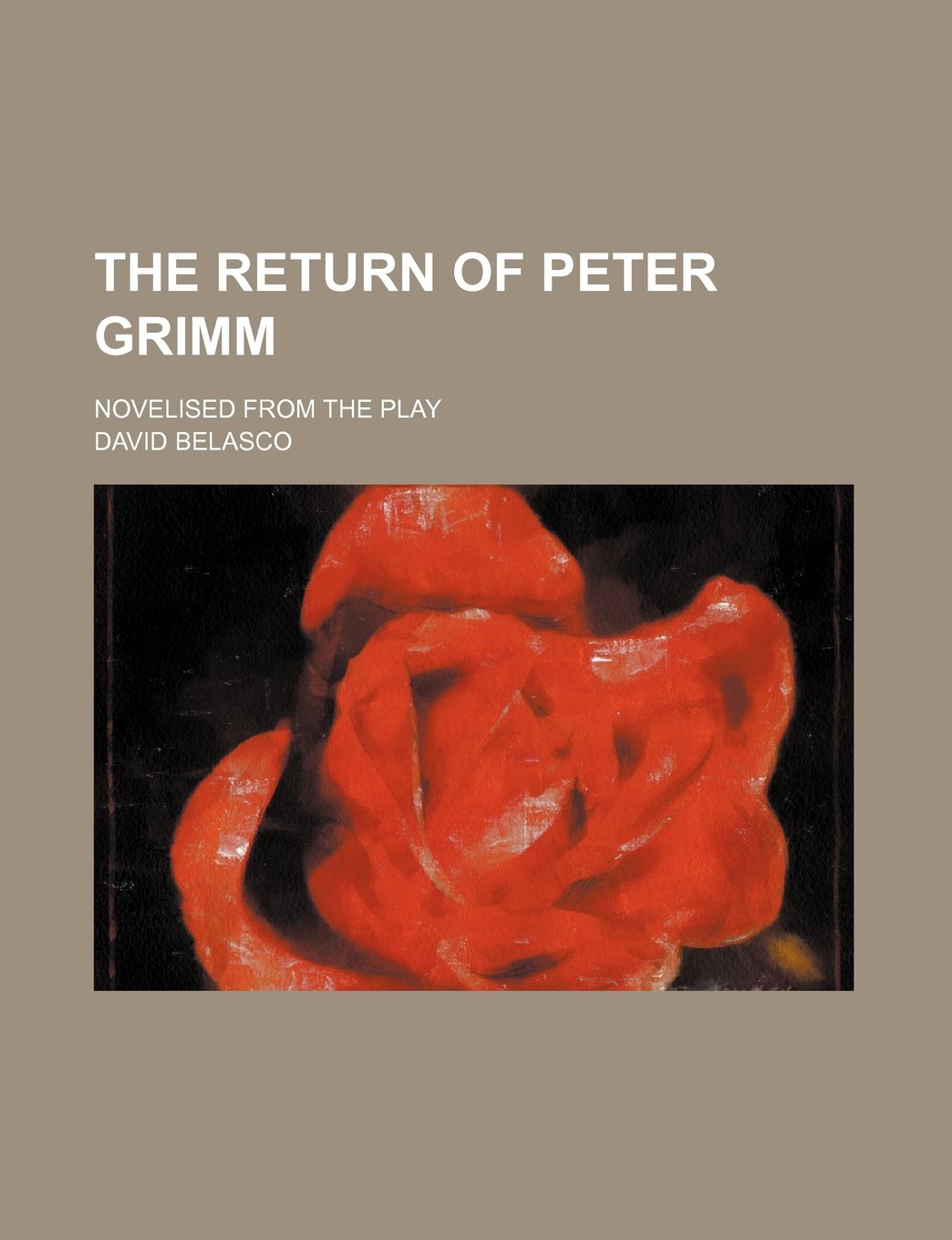 The Return of Peter Grimm; Novelised from the Play Books