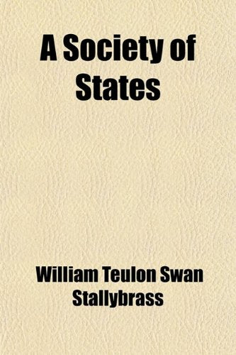 A Society of States: Or, Sovereignty, Independence, and Equality in a League of Nations Law