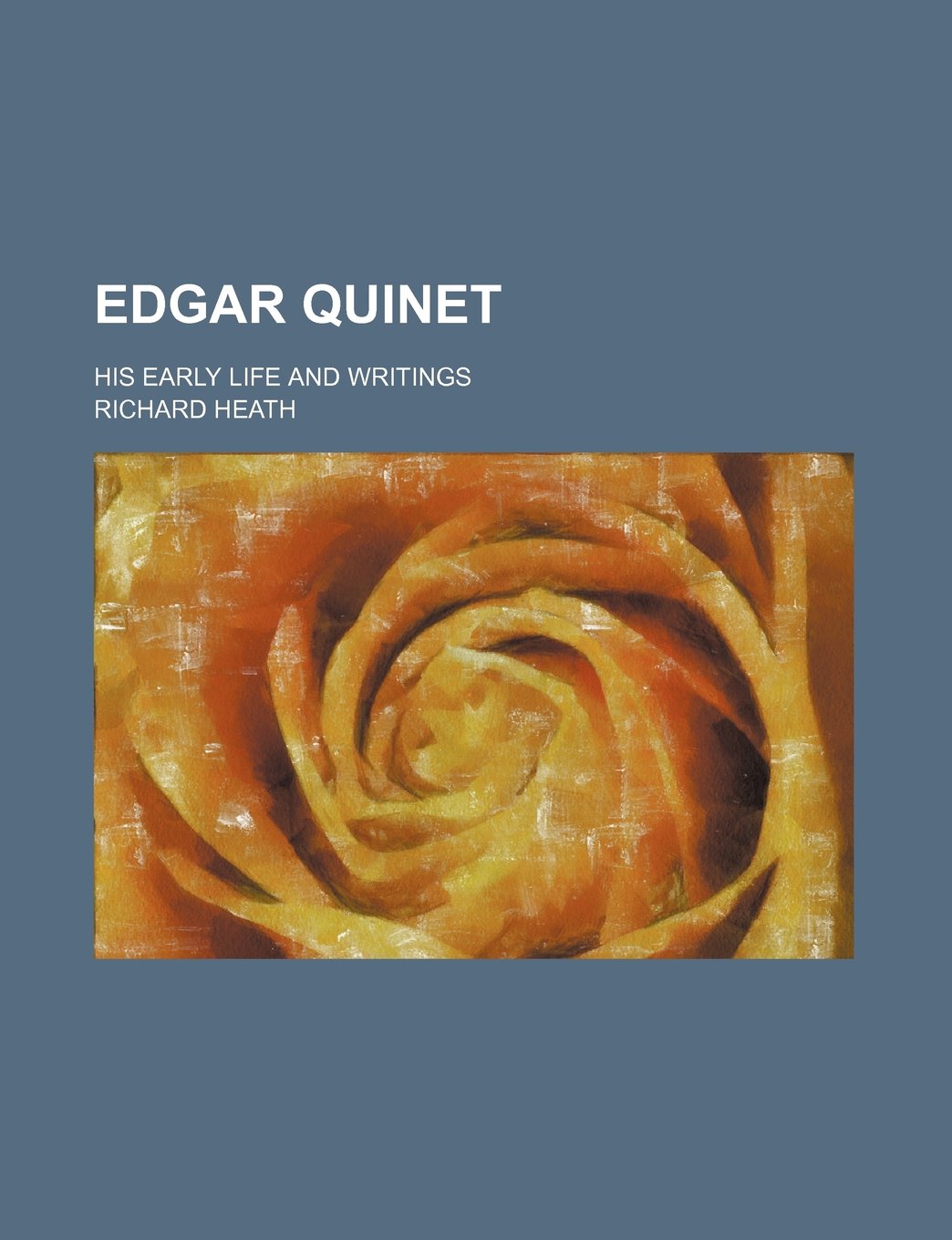 Edgar Quinet; His Early Life and Writings Books
