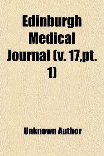Edinburgh Medical Journal (Volume 17, PT. 1) Books