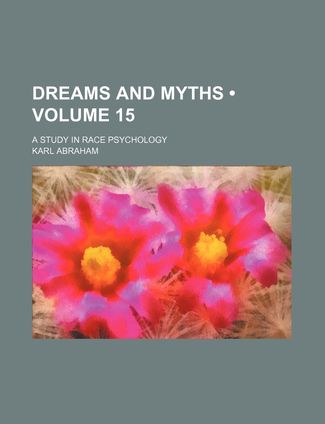 Dreams and Myths: A Study in Race Psychology Religion & Esotericism