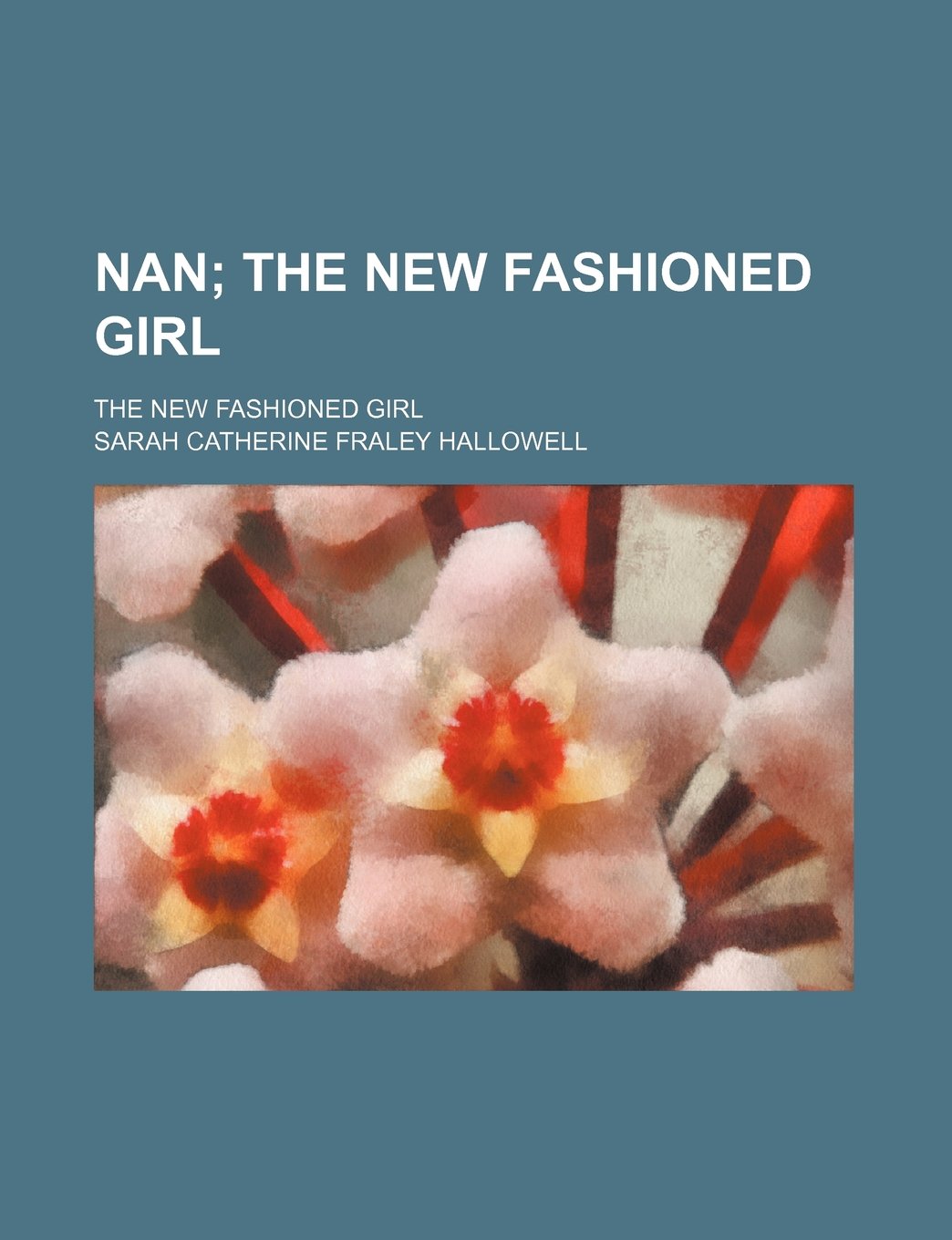 Nan; The New Fashioned Girl. the New Fashioned Girl Law