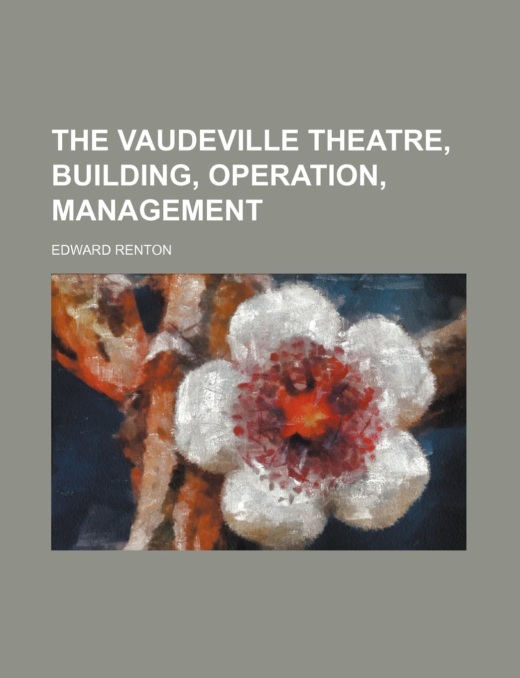 The Vaudeville Theatre, Building, Operation, Management Books