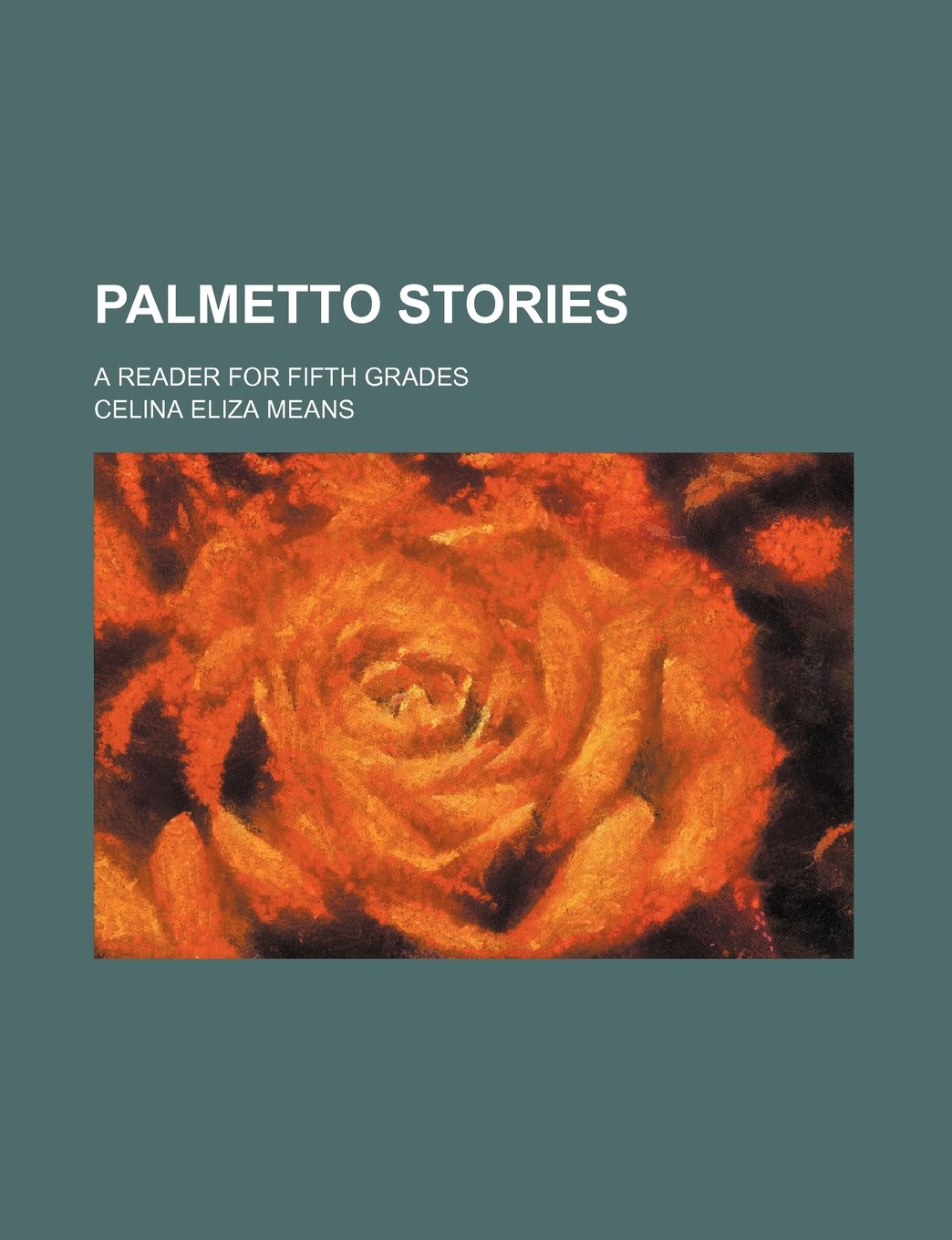 Palmetto Stories; A Reader for Fifth Grades Books