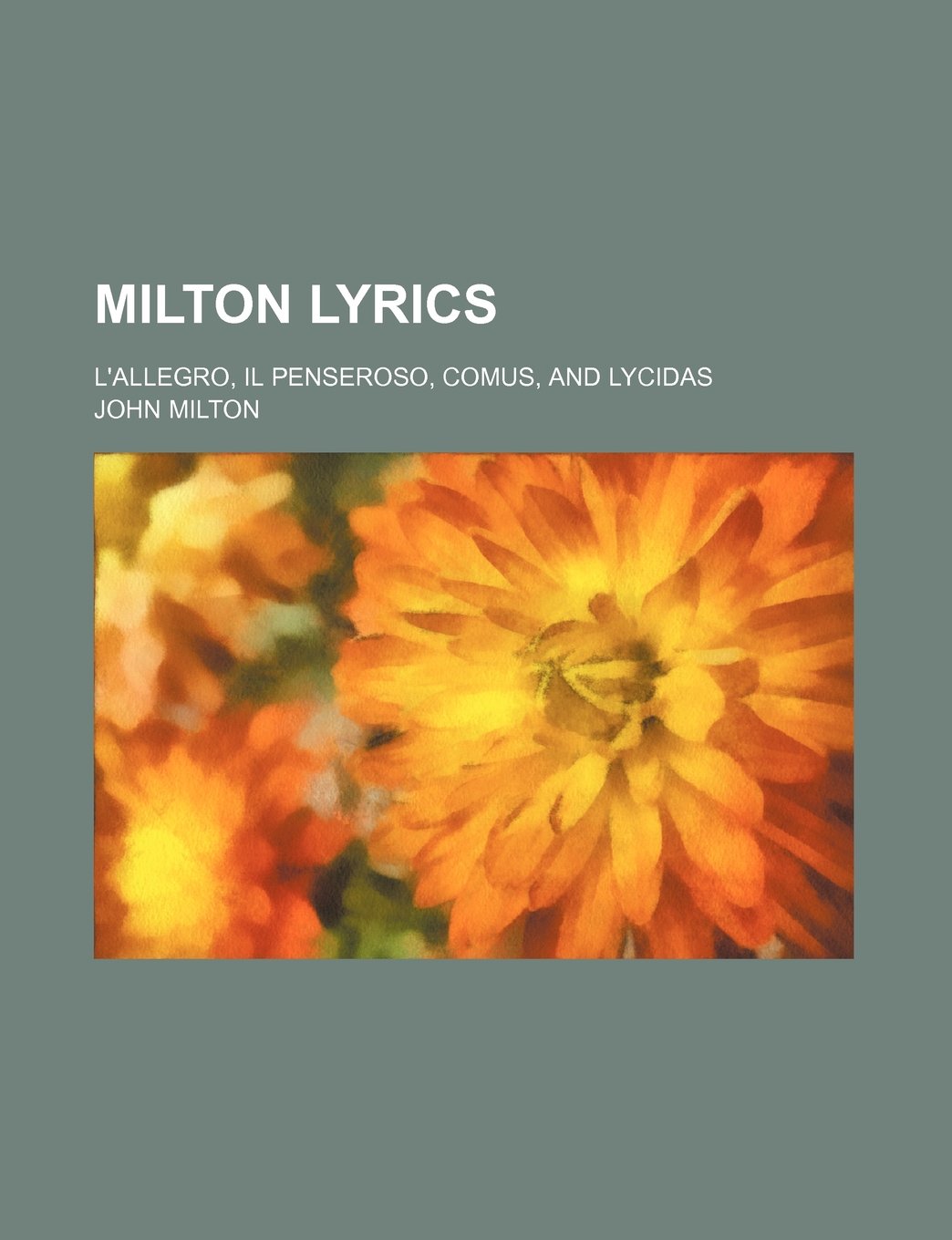 Milton Lyrics; L'Allegro, Il Penseroso, Comus, and Lycidas Books