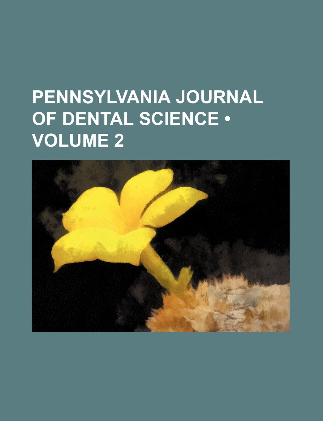 Pennsylvania Journal of Dental Science (Volume 2) Books