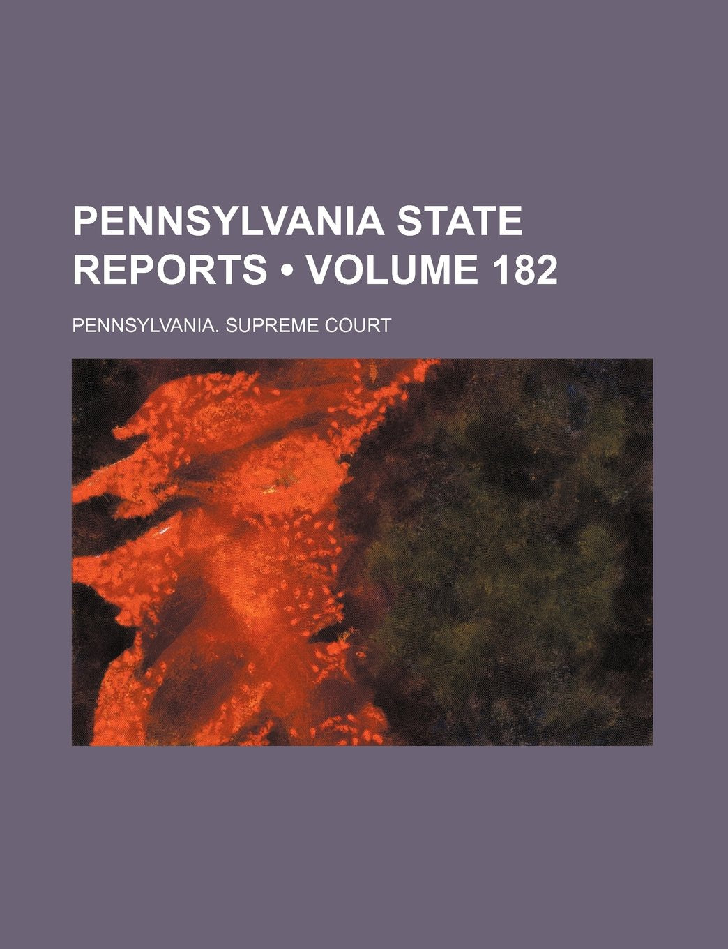 Pennsylvania State Reports (Volume 182) Books