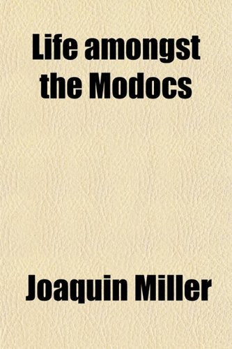 Unwritten History; Life Amongst the Modocs Books