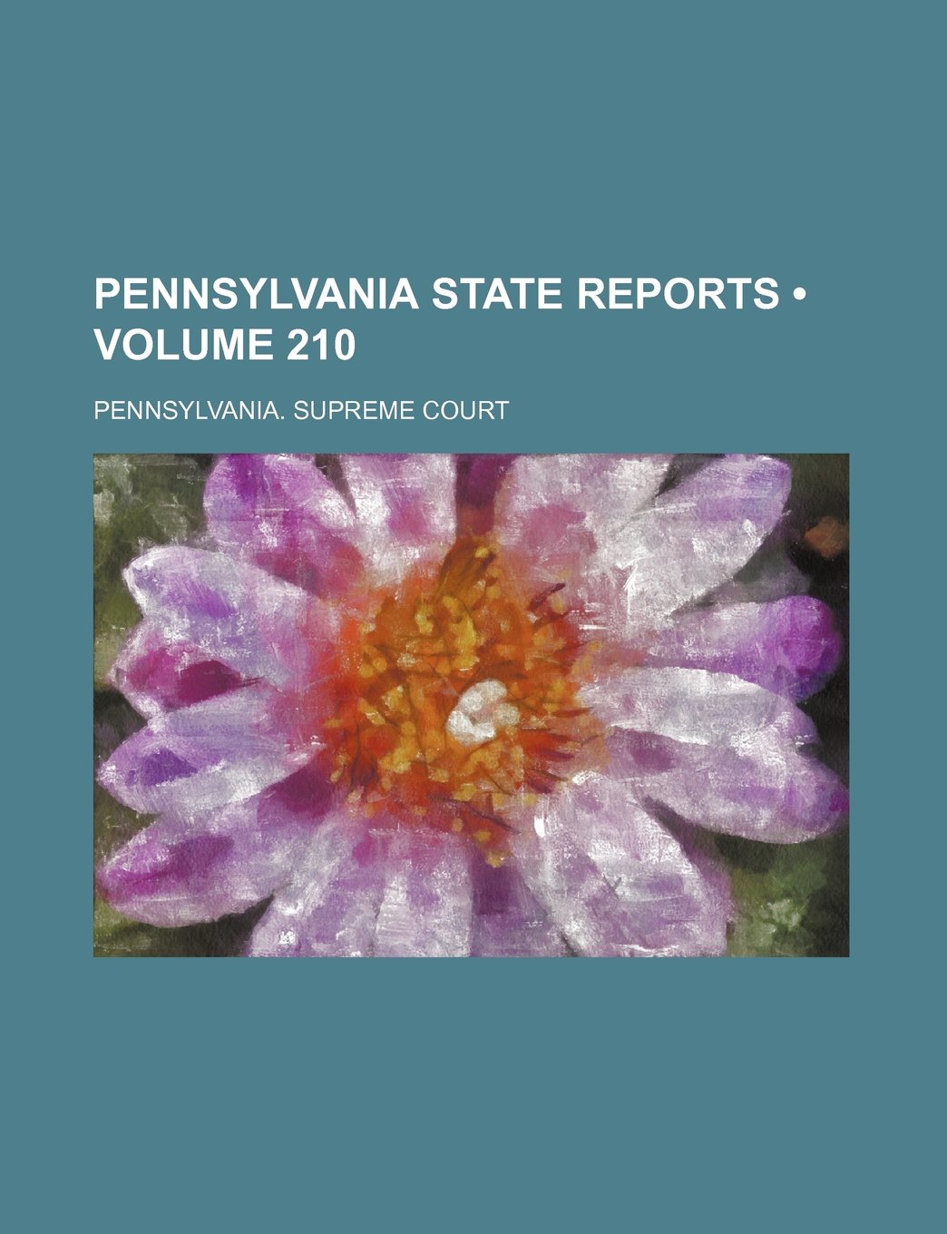 Pennsylvania State Reports (Volume 210) Books