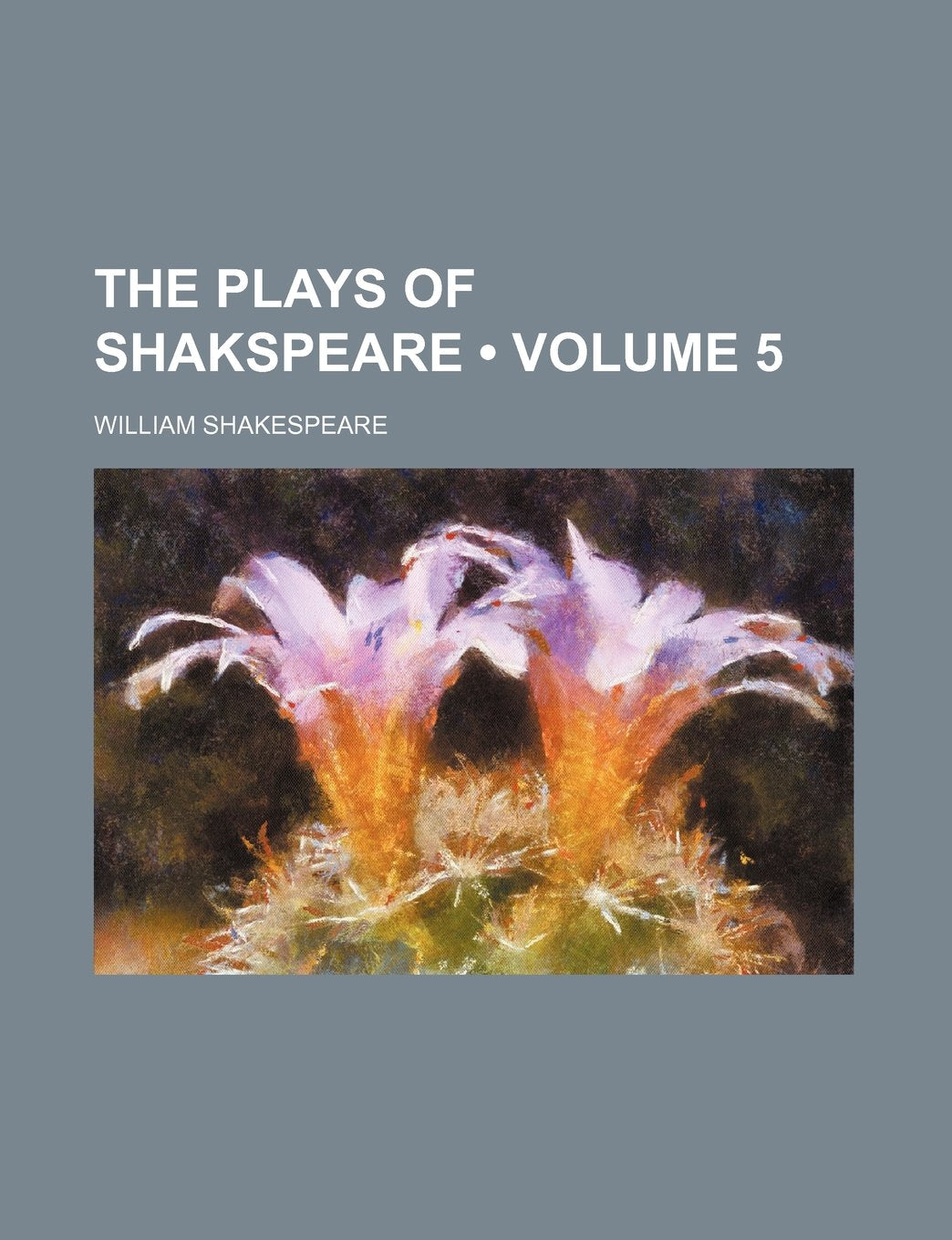 The Plays of Shakspeare (Volume 5) Books