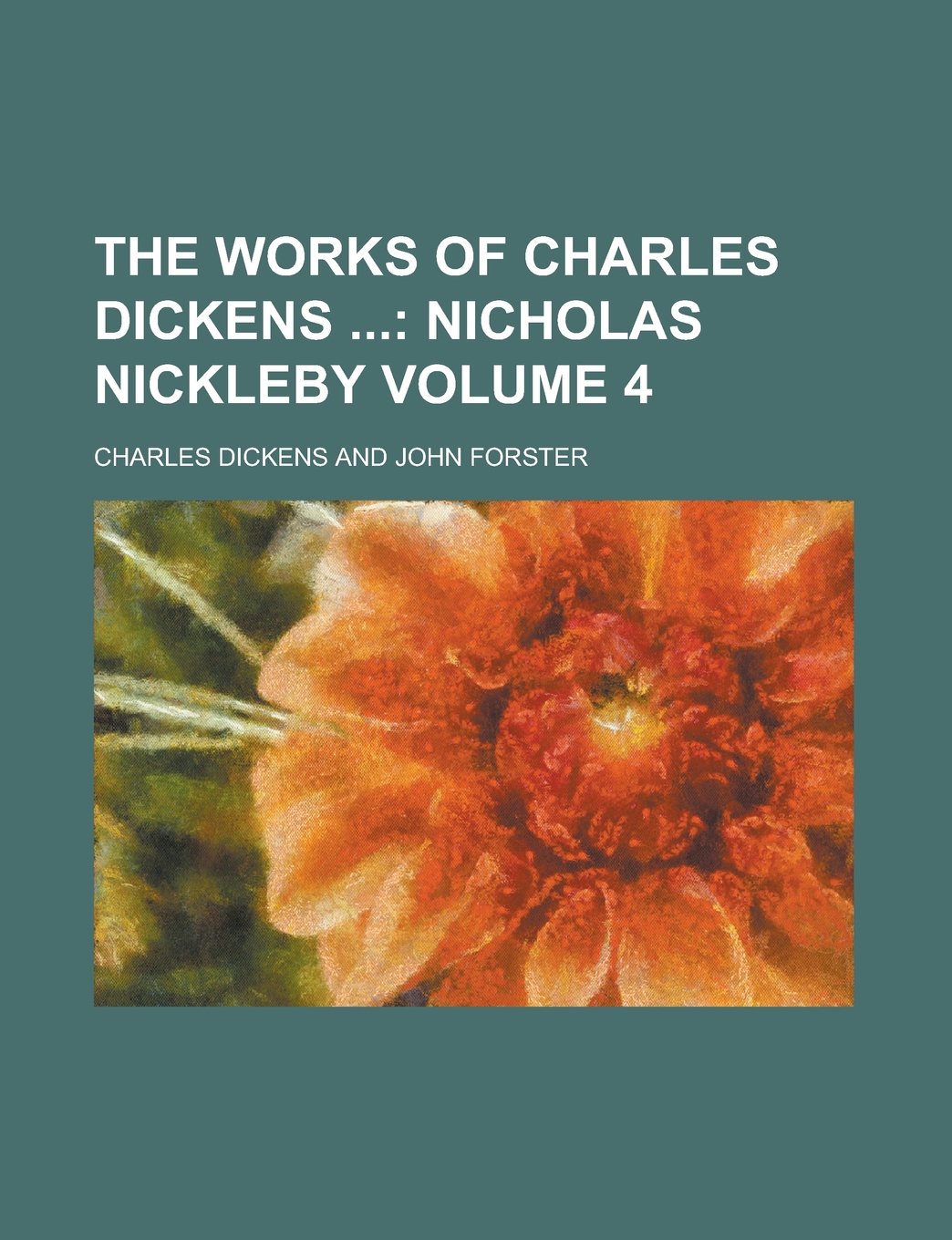 The Works of Charles Dickens Volume 4 Books
