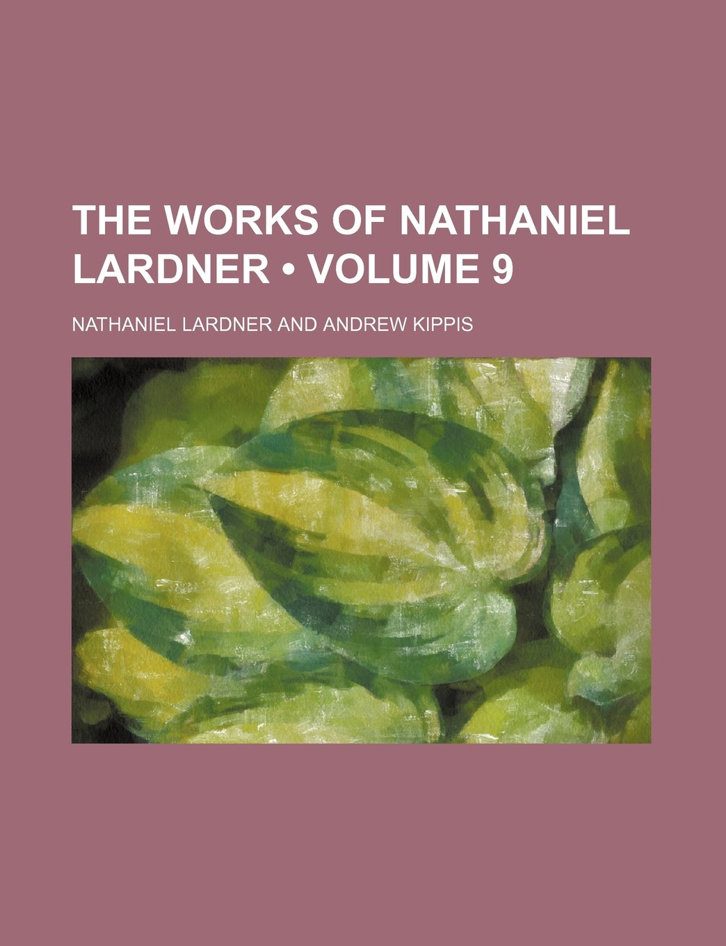 The Works of Nathaniel Lardner (Volume 9) Books