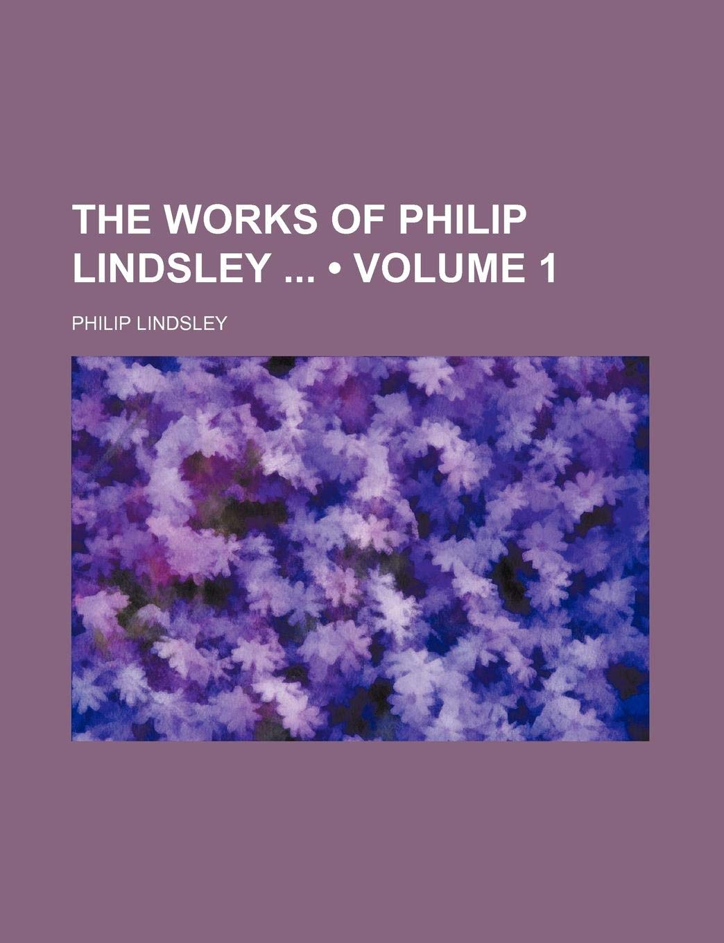 The Works of Philip Lindsley (Volume 1) Books