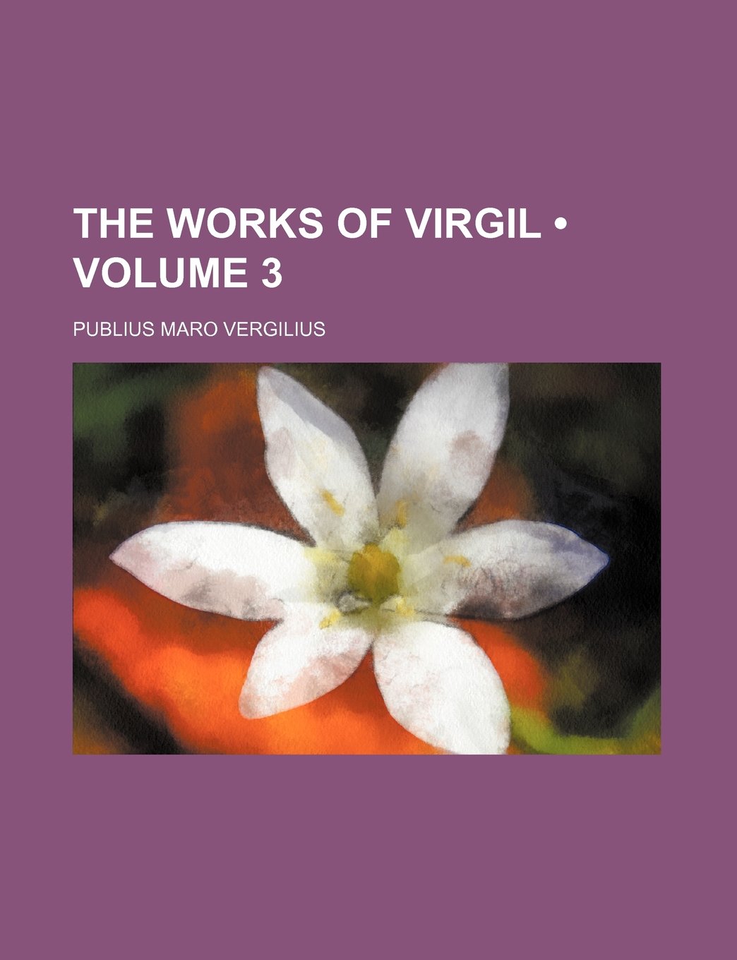 The Works of Virgil (Volume 3) Books