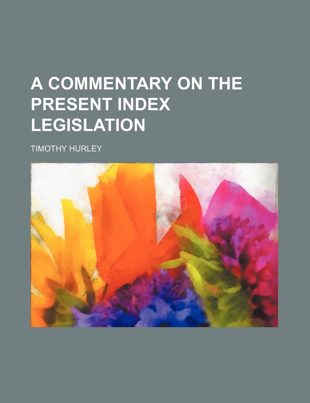 Product Image: A Commentary on the Present Index Legislation