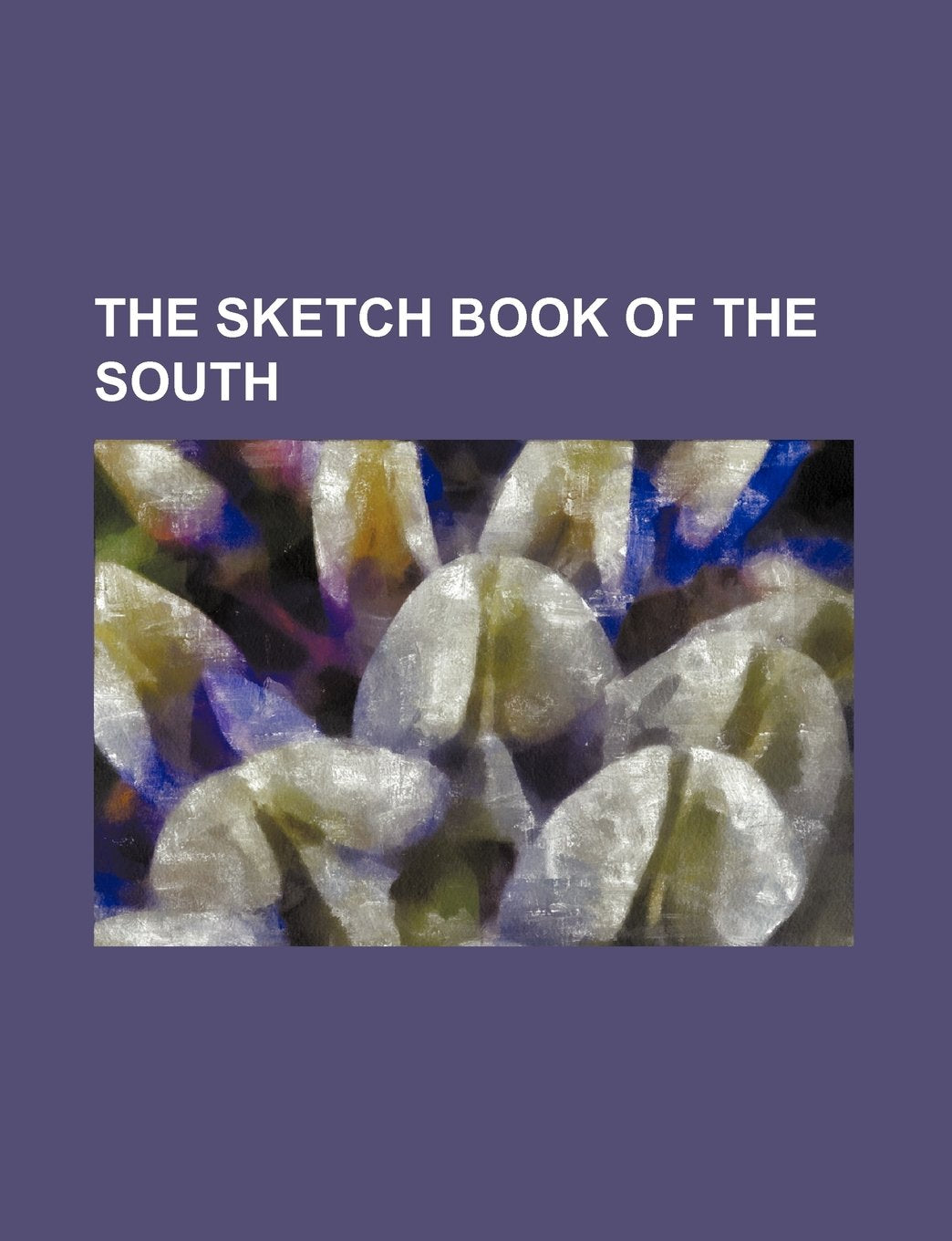 The Sketch Book of the South Books