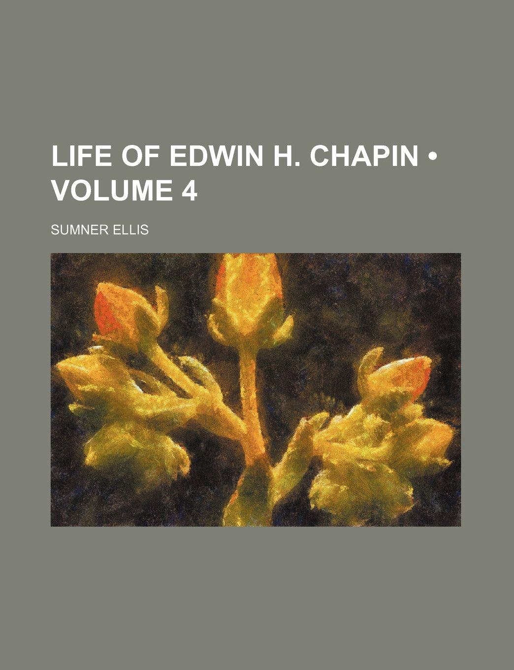 Life of Edwin H. Chapin (Volume 4) Contemporary literature