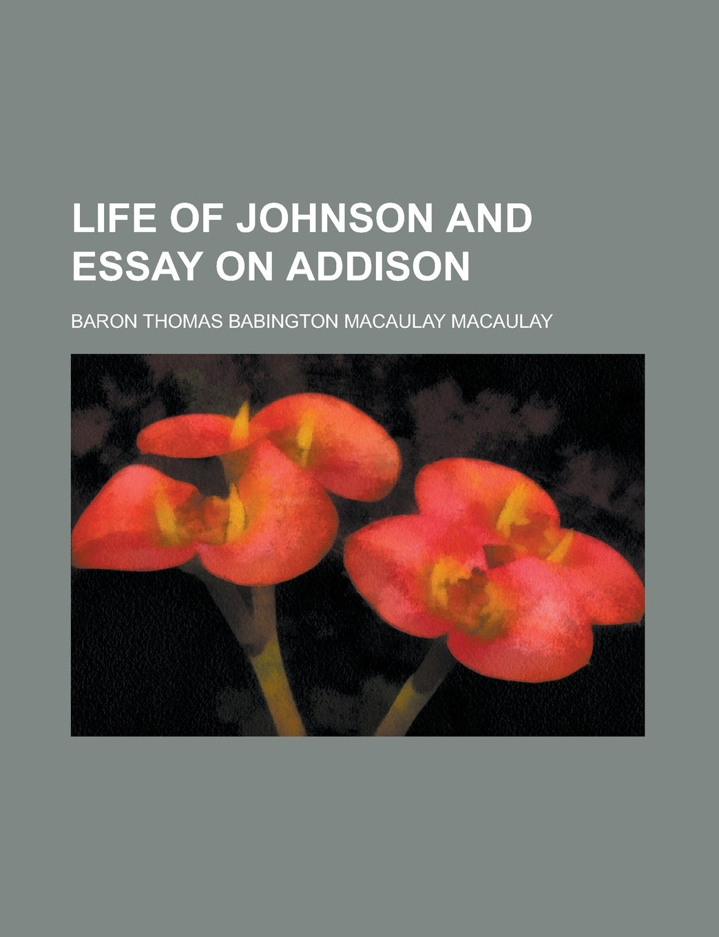 Life of Johnson and Essay on Addison Books