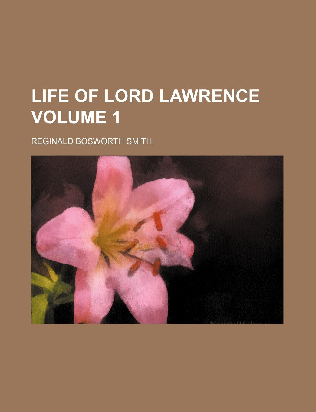 Life of Lord Lawrence Volume 1 Books