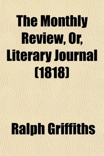 The Monthly Review, Or, Literary Journal (Volume 87) Books