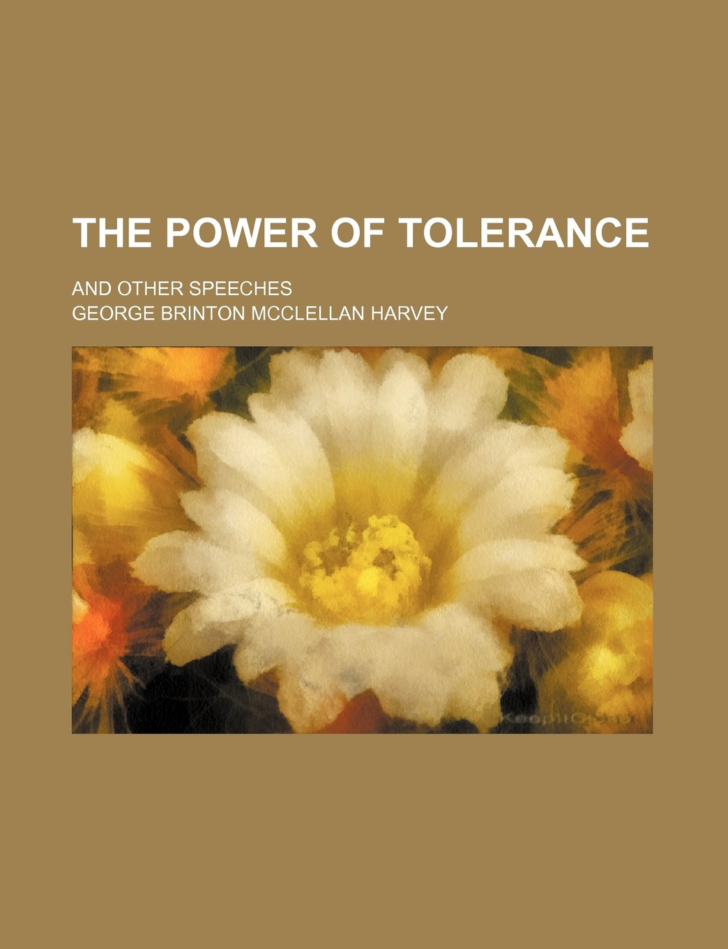 The Power of Tolerance; And Other Speeches Books