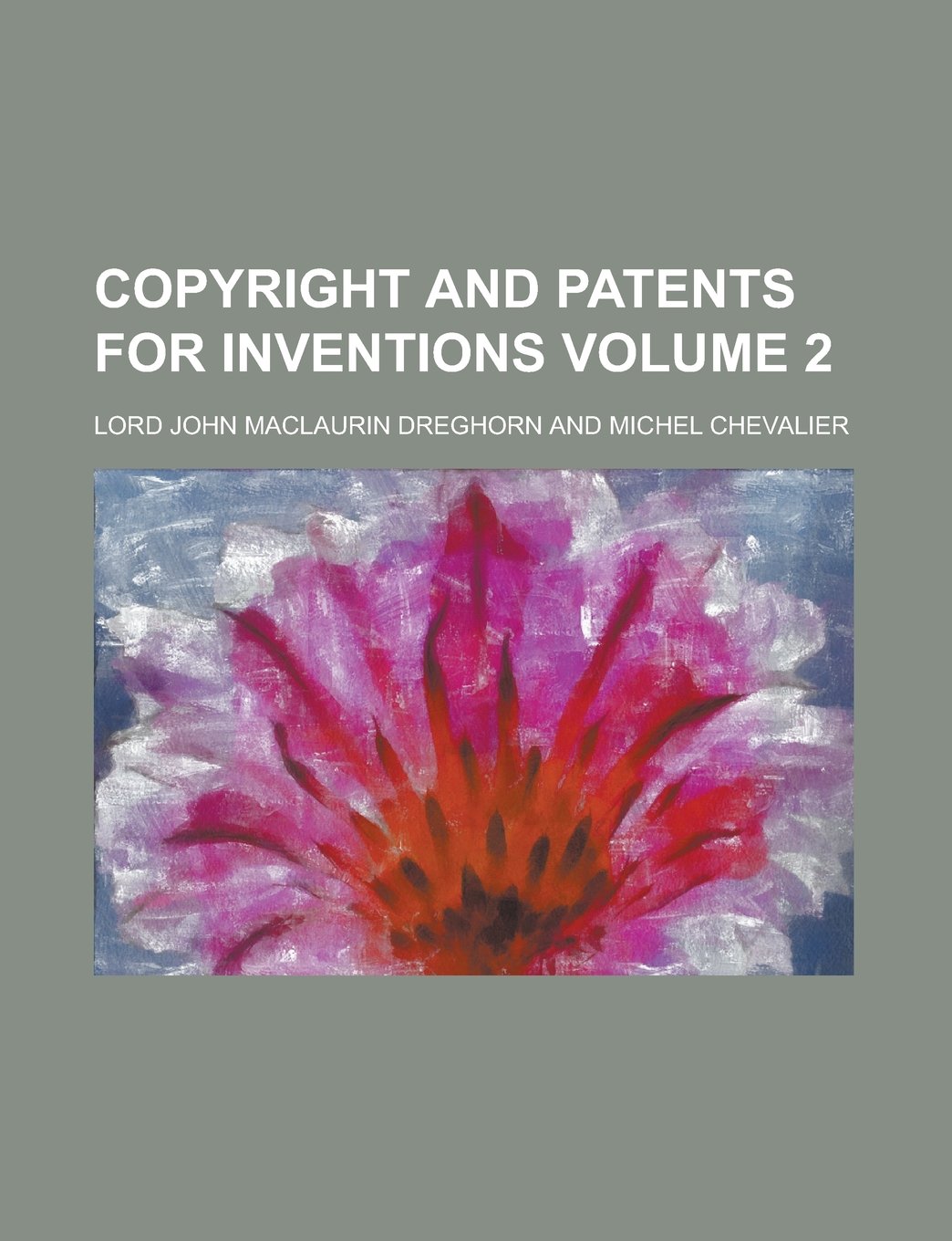 Copyright and Patents for Inventions Volume 2 Books