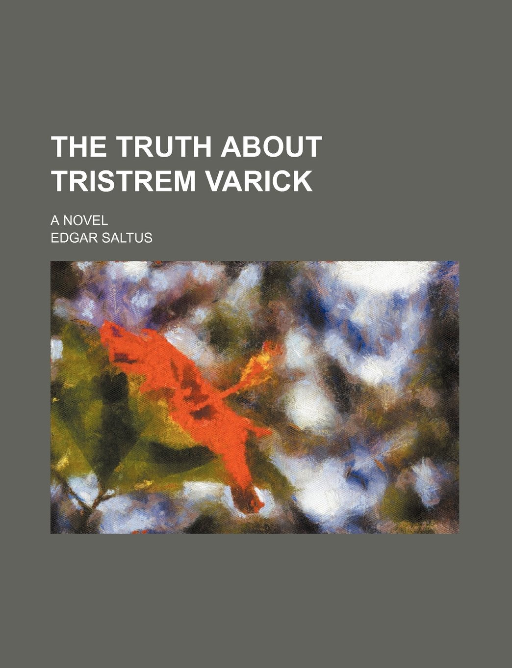 The Truth about Tristrem Varick; A Novel Books