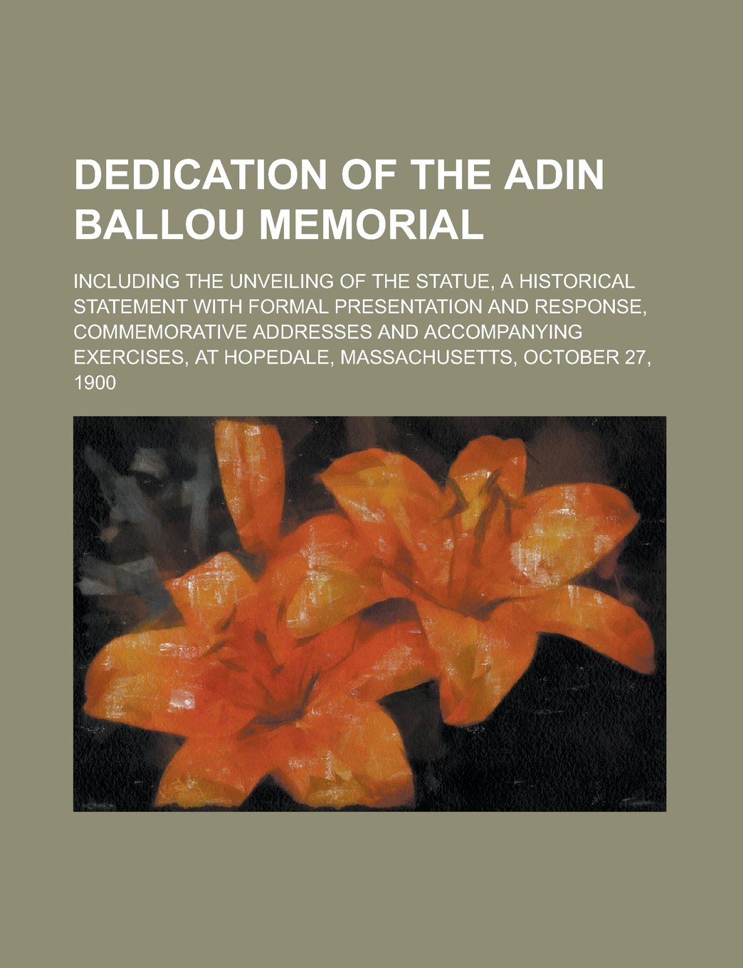 Dedication of the Adin Ballou Memorial Politics & Society