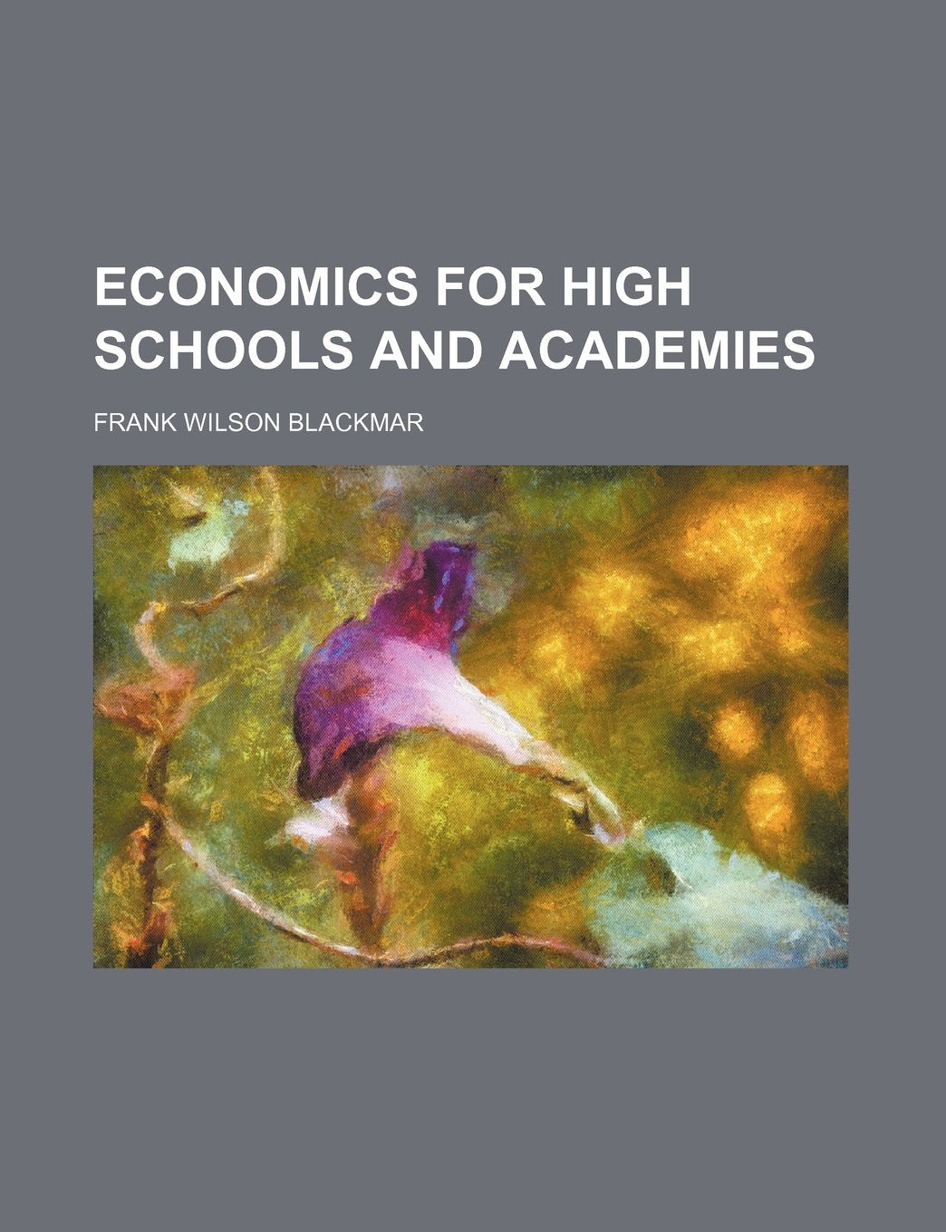 Economics for High Schools and Academies Books