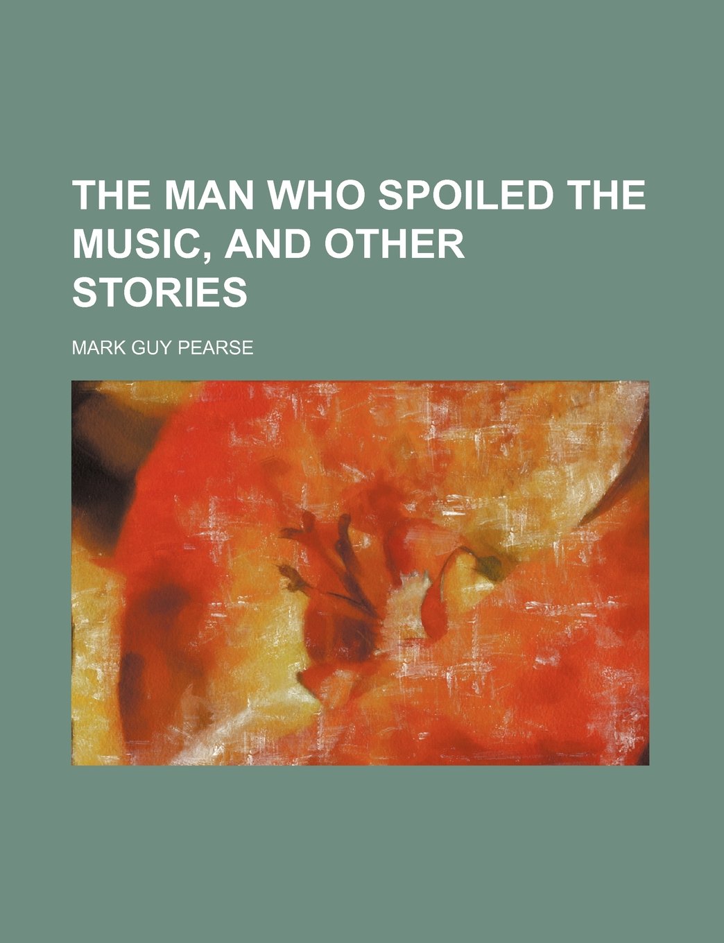 The Man Who Spoiled the Music and Other Stories Classics