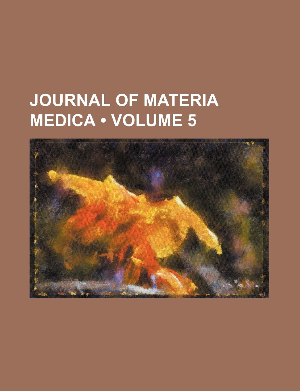 Journal of Materia Medica (Volume 5) Books