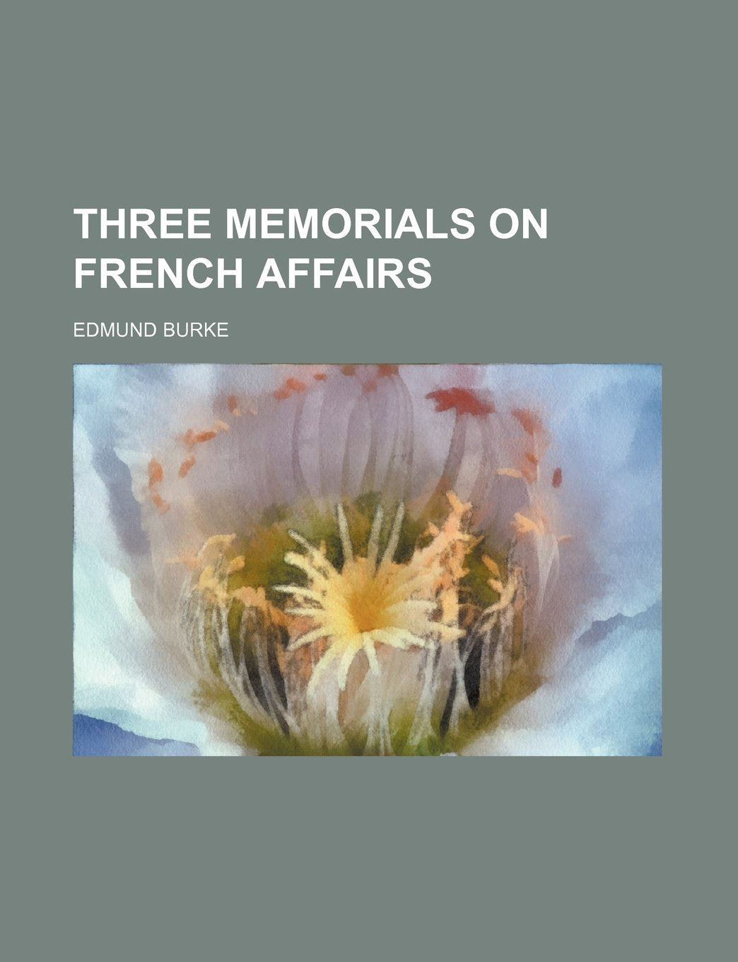 Three Memorials on French Affairs Books