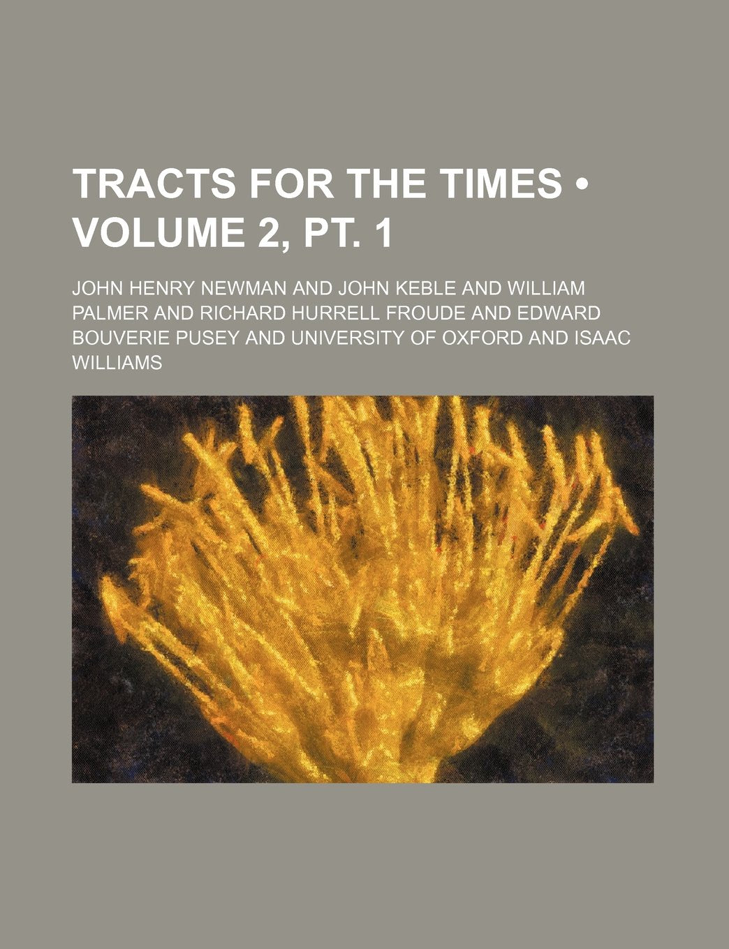 Tracts for the Times (2, PT. 1) Books