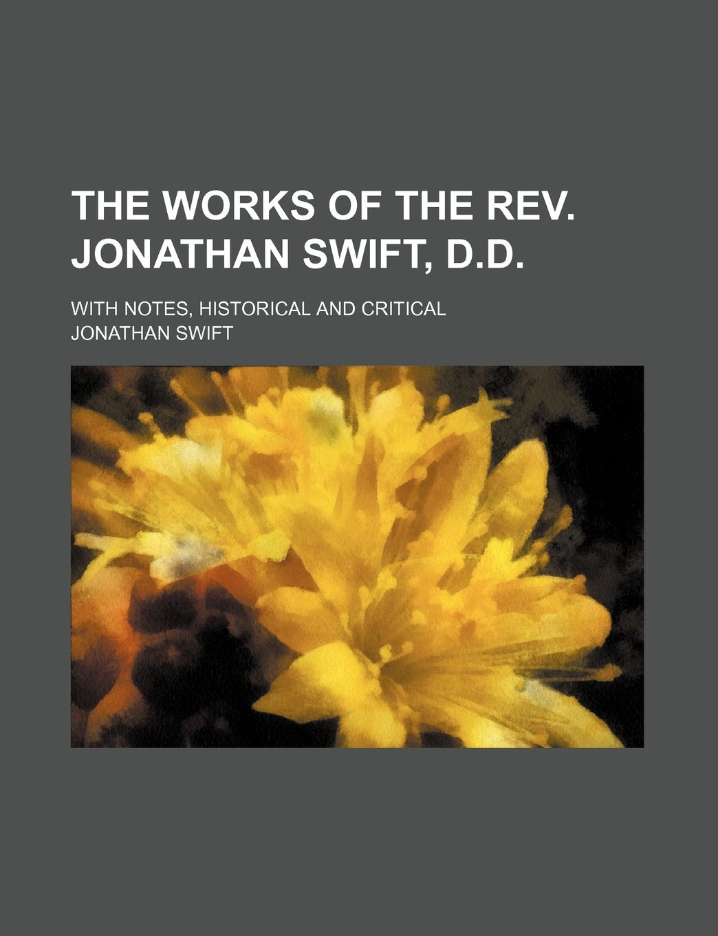 The Works of the REV. Jonathan Swift, D.D. (Volume 17); With Notes, Historical and Critical Books