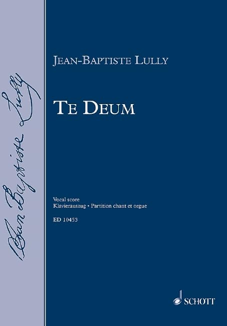 Te Deum: Motette. 2 gemischte Chöre (SATB/SATB), Soli (SSATTB) und Orchester. Klavierauszug. Sheet Music