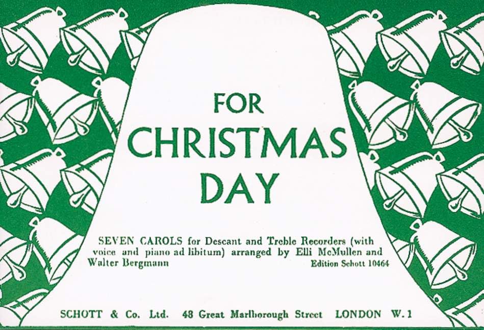 For Christmas Day: 7 Carols. 2 Blockflöten (SA); Gesang und Klavier ad libitum. Sing- und Spielpartitur. Sheet Music