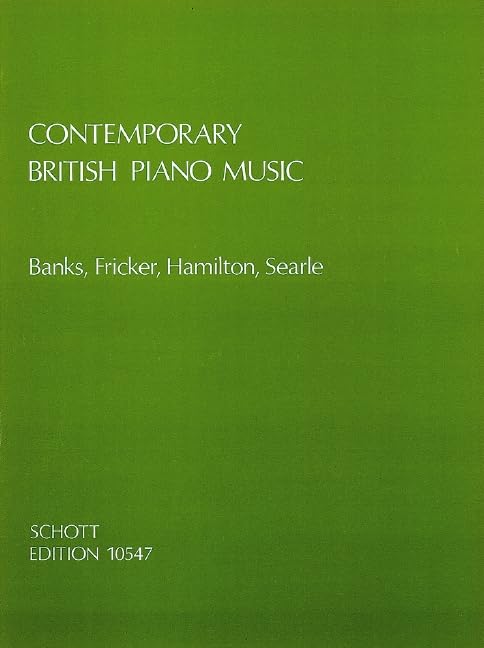 Contemporary British Piano Music: Werke von Banks, Fricker, Hamilton, Searle. Klavier. Arts & Music