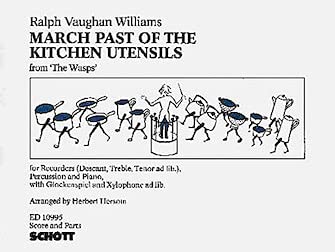 March Past of the Kitchen Utensils: from "The Wasps". Blockflöten (SAT), Schlagwerk und Klavier; Glockenspiel und Xylophon ad libitum. Xylophon. Sheet Music